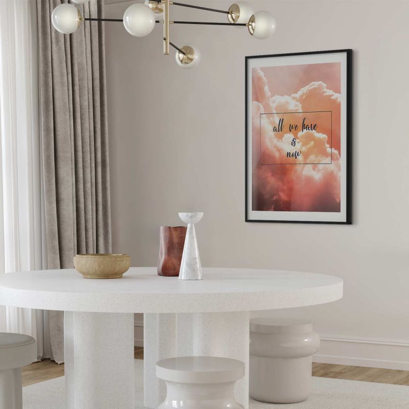 Artgeist plakat All we have is now 29,7 x 42 cm med sort ramme, 1 stk