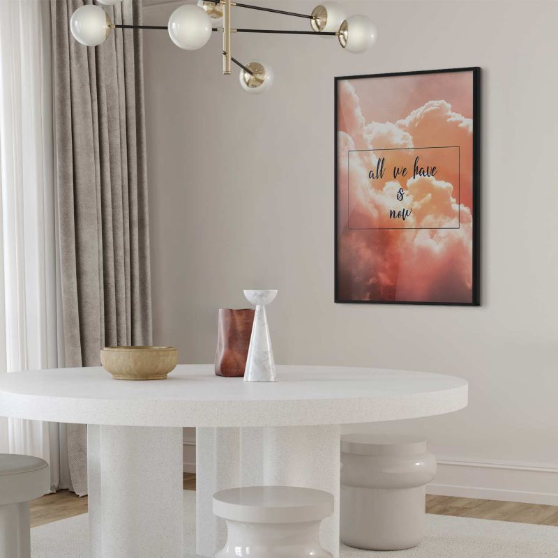 Plakat Artgeist All we have is now 40x60 cm med sort ramme, 1 stk