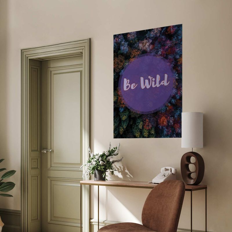 Plakat Artgeist Be wild 21 x 30 cm uden ramme, 1 stk