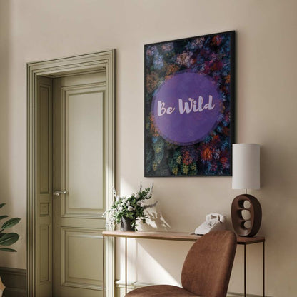 Artgeist Be wild plakat 21 x 30 cm med sort ramme, 1 stk