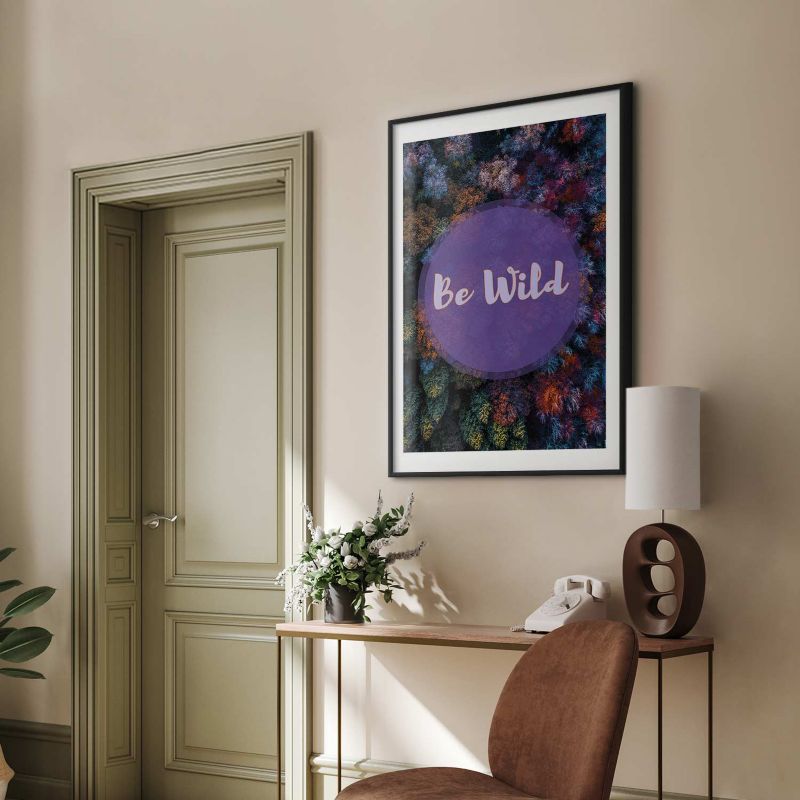 Artgeist Be wild plakat 21 x 30 cm med sort ramme, 1 stk