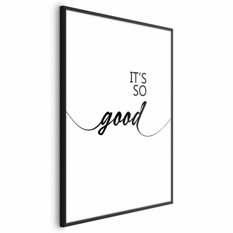 Plakat Artgeist It's so Good 40x60 cm med sort ramme, 1 stk