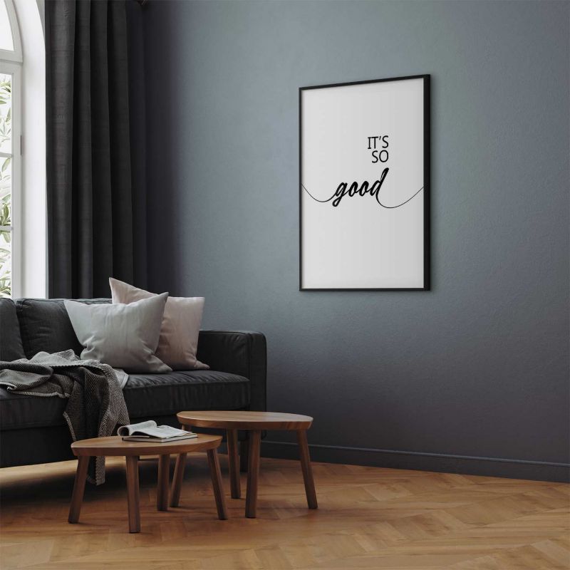 Plakat Artgeist It's so Good 40x60 cm med sort ramme, 1 stk