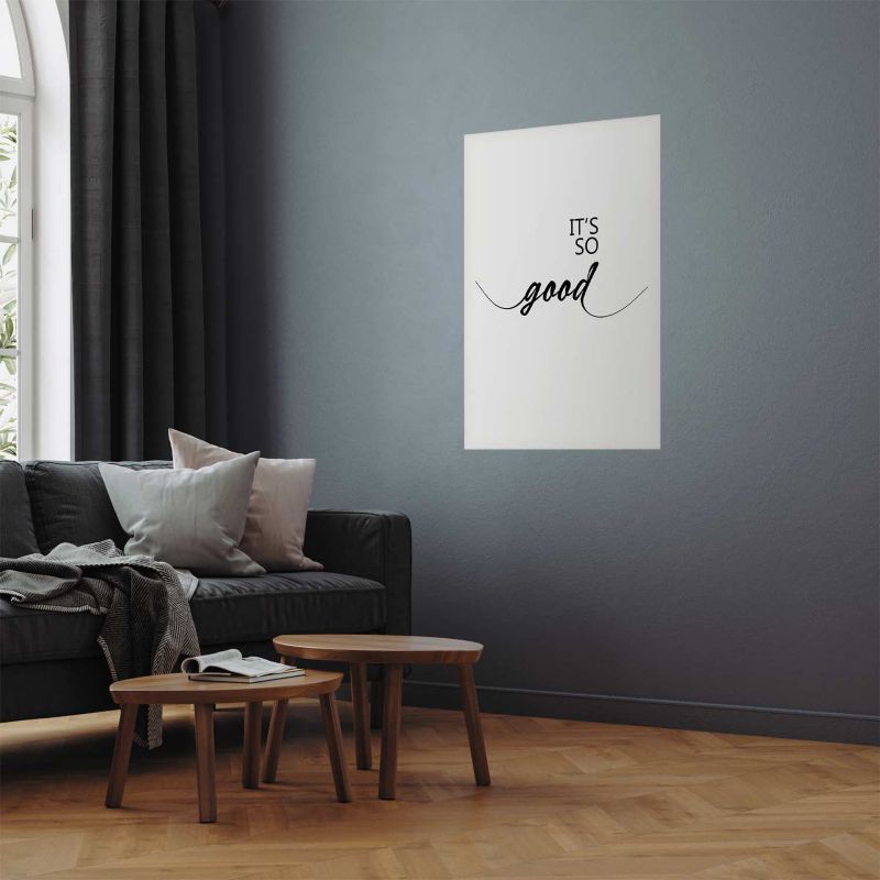 Plakat Artgeist It's so Good 60x90 cm uden ramme 1 stk